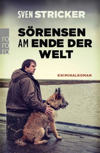 Sörensen am Ende der Welt - Sven Stricker - E-Book