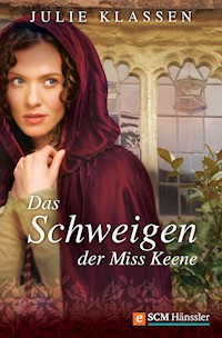 Das Schweigen der Miss Keene - Julie Klassen - E-Book