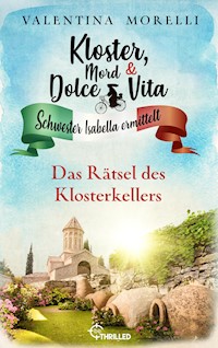 Kloster, Mord und Dolce Vita - Das Rätsel des Klosterkellers - Valentina Morelli - E-Book