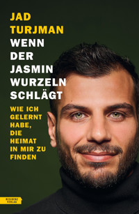 Wenn der Jasmin Wurzeln schlägt - Jad Turjman - E-Book