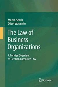 The Law of Business Organizations - Martin Schulz - E-Book