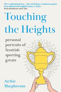 Touching the Heights - Archie Macpherson - E-Book