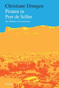 Piraten in Port de Sóller - Christiane Döntgen - E-Book