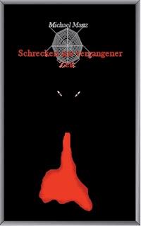 Schrecken aus vergangener Zeit - Michael Manz - E-Book