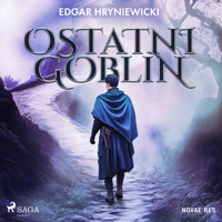 Ostatni goblin - Edgar Hryniewicki - Hörbuch