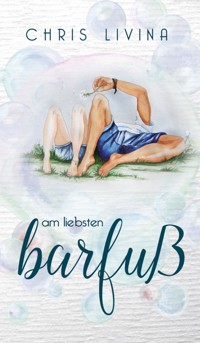 Am liebsten barfuß - Chris Livina - E-Book