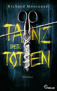 Tanz der Toten - Richard Montanari - E-Book