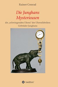 Die Junghans Mysterieusen - Rainer Conrad - E-Book