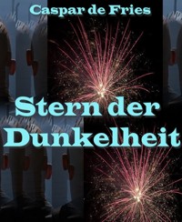 Stern der Dunkelheit - Caspar de Fries - E-Book