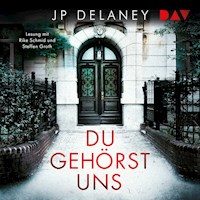 Du gehörst uns - JP Delaney - Hörbuch