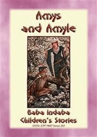 AMYS AND AMYLE - An Old Romantic Tale - Anon E. Mouse - E-Book