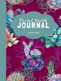 Mental Health Journal (Printable Version) - Sheba Blake - E-Book