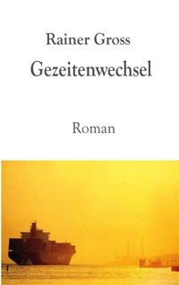 Gezeitenwechsel - Rainer Gross - E-Book