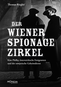 Der Wiener Spionagezirkel - Thomas Riegler - E-Book