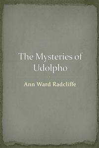The Mysteries of Udolpho - Ann Radcliffe - E-Book
