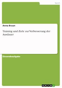 Training und Ziele zur Verbesserung der Ausdauer - Anna Braun - E-Book