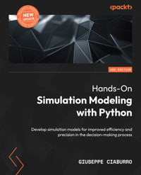 Hands-On Simulation Modeling with Python, - Giuseppe Ciaburro - E-Book