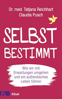 Selbstbestimmt - Tatjana Reichhart - E-Book