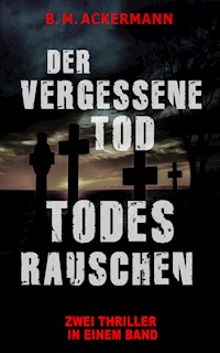 Der vergessene Tod / Todesrauschen - B. M. Ackermann - E-Book