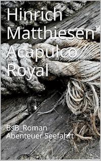 Acapulco Royal - Hinrich Matthiesen - E-Book