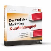 Der PreSales Marketing Kundenmagnet - So gewinnen Sie automatisch neue Kunden im Web -  - Hörbuch
