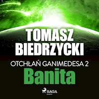 Otchłań Ganimedesa 2: Banita - Tomasz Biedrzycki - Hörbuch