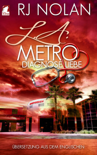L.A. Metro - Diagnose Liebe - RJ Nolan - E-Book