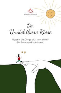 Der Unsichtbare Riese - Bettina Ramm - E-Book
