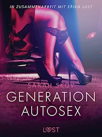 Generation Autosex: Erika Lust-Erotik - Sarah Skov - E-Book