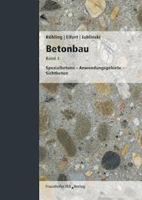 Betonbau. Band 3. - Stefan Röhling - E-Book