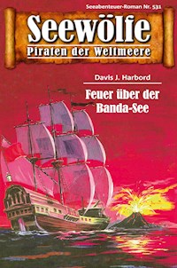 Seewölfe - Piraten der Weltmeere 531 - Davis J. Harbord - E-Book