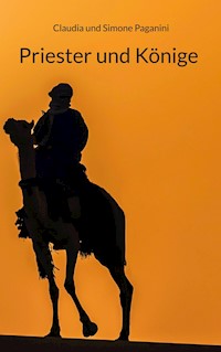 Priester und Könige - Claudia und Simone Paganini - E-Book