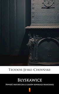 Błyskawice - Teodor Jeske-Choiński - E-Book