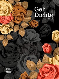 GehDichte | KOMM GEH WEG - Mrs. McH - E-Book