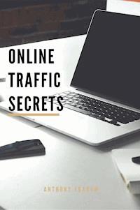 Online Traffic Secrets - Anthony Ekanem - E-Book