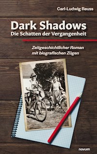 Dark Shadows – Die Schatten der Vergangenheit - Carl-Ludwig Reuss - E-Book