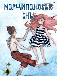 Марципановые сны -  Сказочная повесть - Ирина Родыгина - E-Book