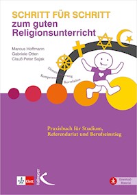 Schritt für Schritt zum guten Religionsunterricht - Marcus Hoffmann - E-Book