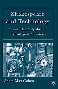Shakespeare and Technology - A. Cohen - E-Book