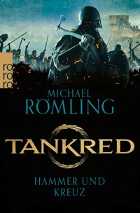 Tankred: Hammer und Kreuz - Michael Römling - E-Book