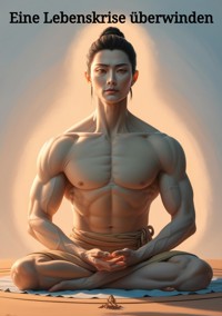 Eine Lebenskrise überwinden, bekämpfen und besiegen. - Ulrich Orlowski - E-Book