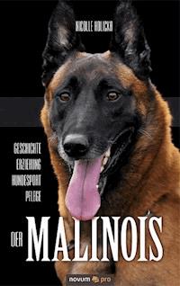 Der Malinois - Nicolle Holicka - E-Book