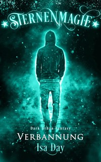 Verbannung - Sternenmagie - Band 3 - Isa Day - E-Book