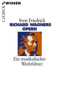 Richard Wagners Opern - Sven Friedrich - E-Book