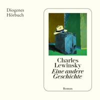 Eine andere Geschichte - Charles Lewinsky - Hörbuch