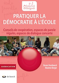 Pratiquer la démocratie à l'école - Bruno Humbeeck - E-Book