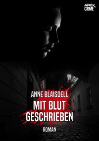 MIT BLUT GESCHRIEBEN - Anne Blaisdell - E-Book