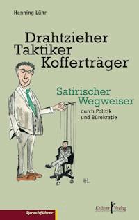 Drahtzieher, Taktiker, Kofferträger - Henning Lühr - E-Book