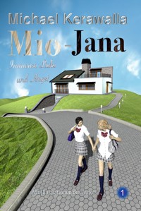 Mio-Jana  Immense Liebe und Angst - Michael Kerawalla - E-Book