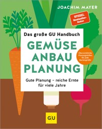 Das große GU Handbuch Gemüse-Anbauplanung - Joachim Mayer - E-Book